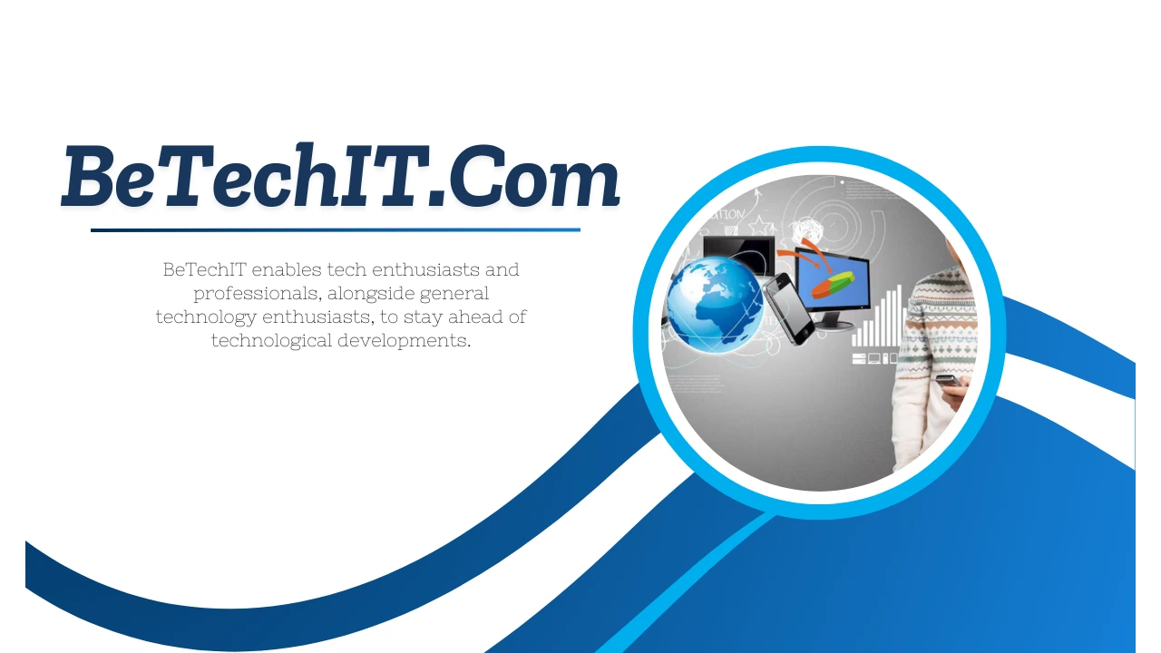 BeTechIT.Com: Latest in Technology News and Reviews