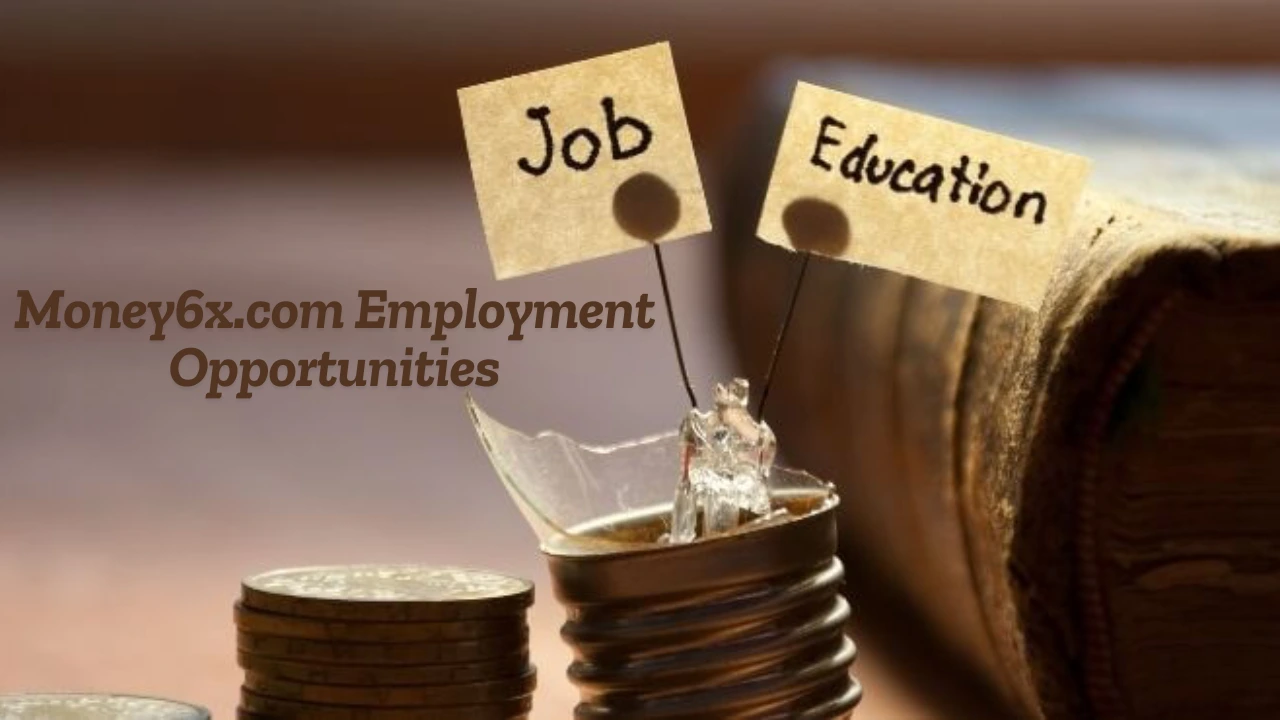 Money6x.com Employment Opportunities: Is It Legitimate?